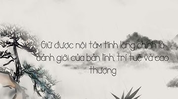 Giữ Được Nội Tâm Tĩnh Lặng Chính Là Cảnh Giới Của Bản Lĩnh