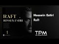 Hossein Estiri Raft آهنگ رفت از حسین استیری
