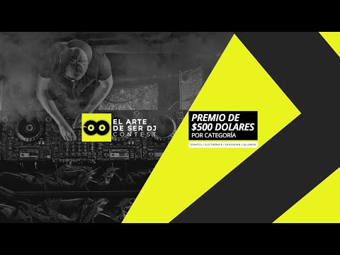 El Arte de ser DJ Contest | Inscripciones Abiertas - El Arte de ser DJ Contest | Inscripciones Abiertas