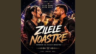 Zilele Noastre Duet Live | Lăutărească Modernă 2026