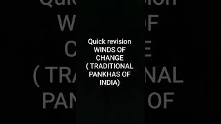Quick Revision+ Mind Map of Winds Of Change ( Traditional pankhas of India)