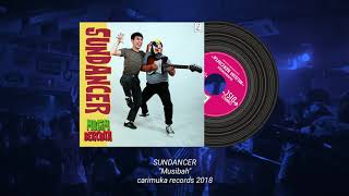SUNDANCER - MUSIBAH (OFFICIAL AUDIO)