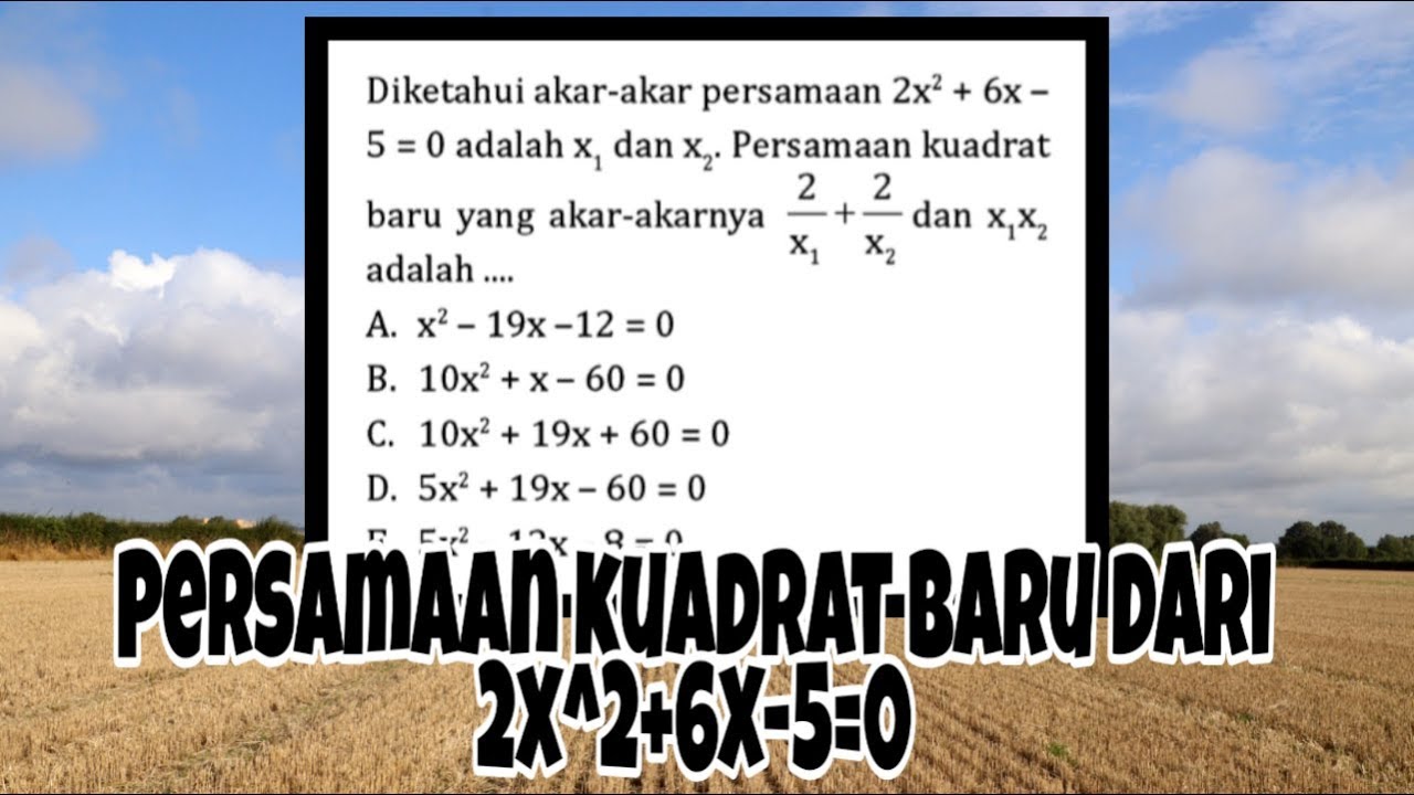 persamaan-kuadrat-baru-dari-2x-2-6x-5-0-youtube