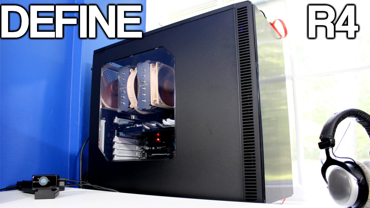Gaming/Video PC Upgrades Fractal Design Define R4! YouTube