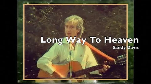 Sandy Davis - Long Way To Heaven