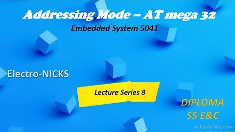 Addressing modes - AT mega 32 (Embedded System, Lecture Series 8) / Diploma E&C)