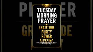 Tuesday Morning Prayer: Gratitude, Purity of Mind, Power Over Sin &amp; Blessing
