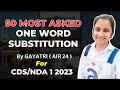 50 Most Asked ONE WORD SUBSTITUTION in CDS &amp; NDA | By Gayatri ( AIR 24 CDS 2 2021 )