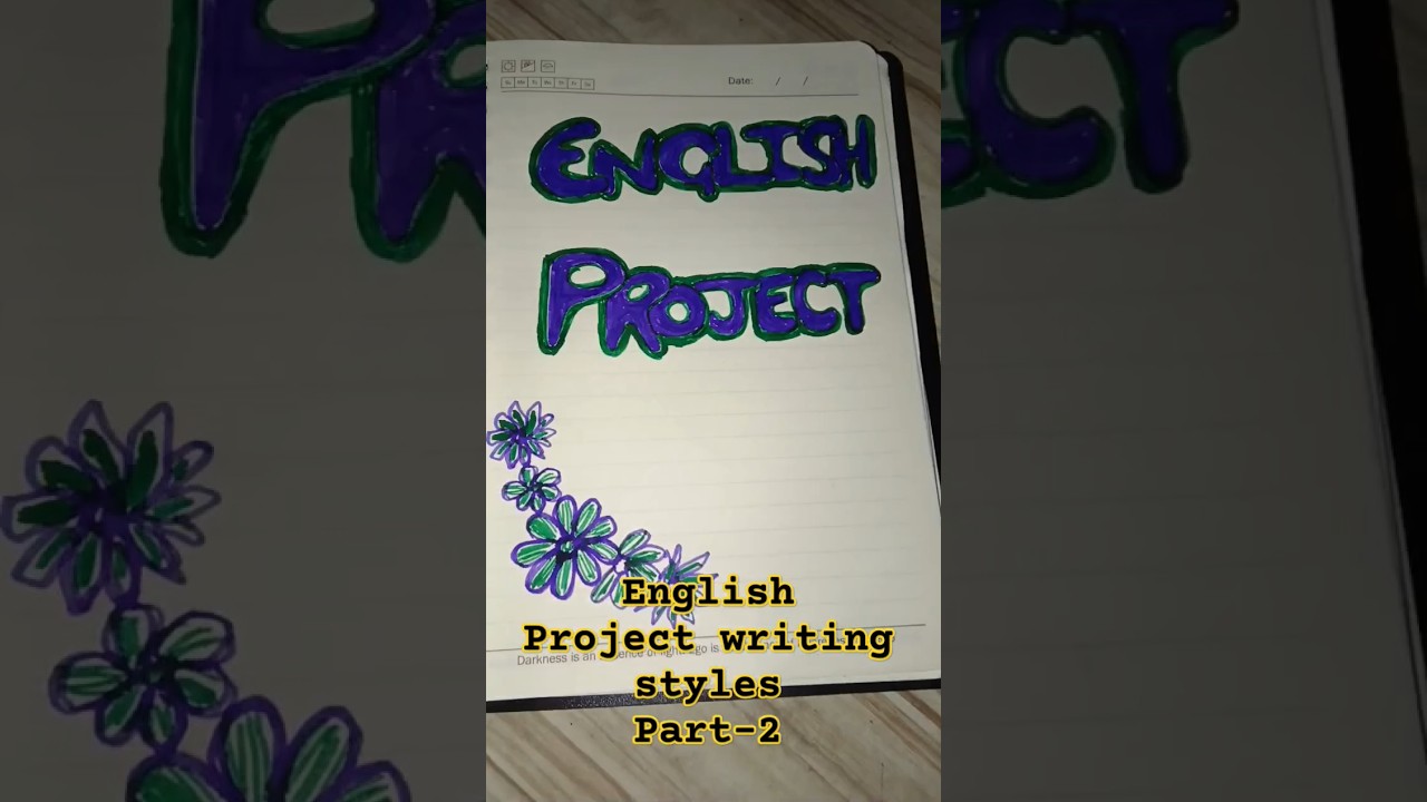 English Project Writing Styles ideas 💡 Part-2