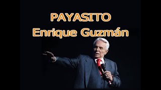 Karaoke Payasito al estilo de Enrique Guzmán