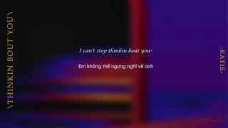 Video thumbnail of "[VIETSUB] Thinkin Bout You - KATIE (lyrics)"