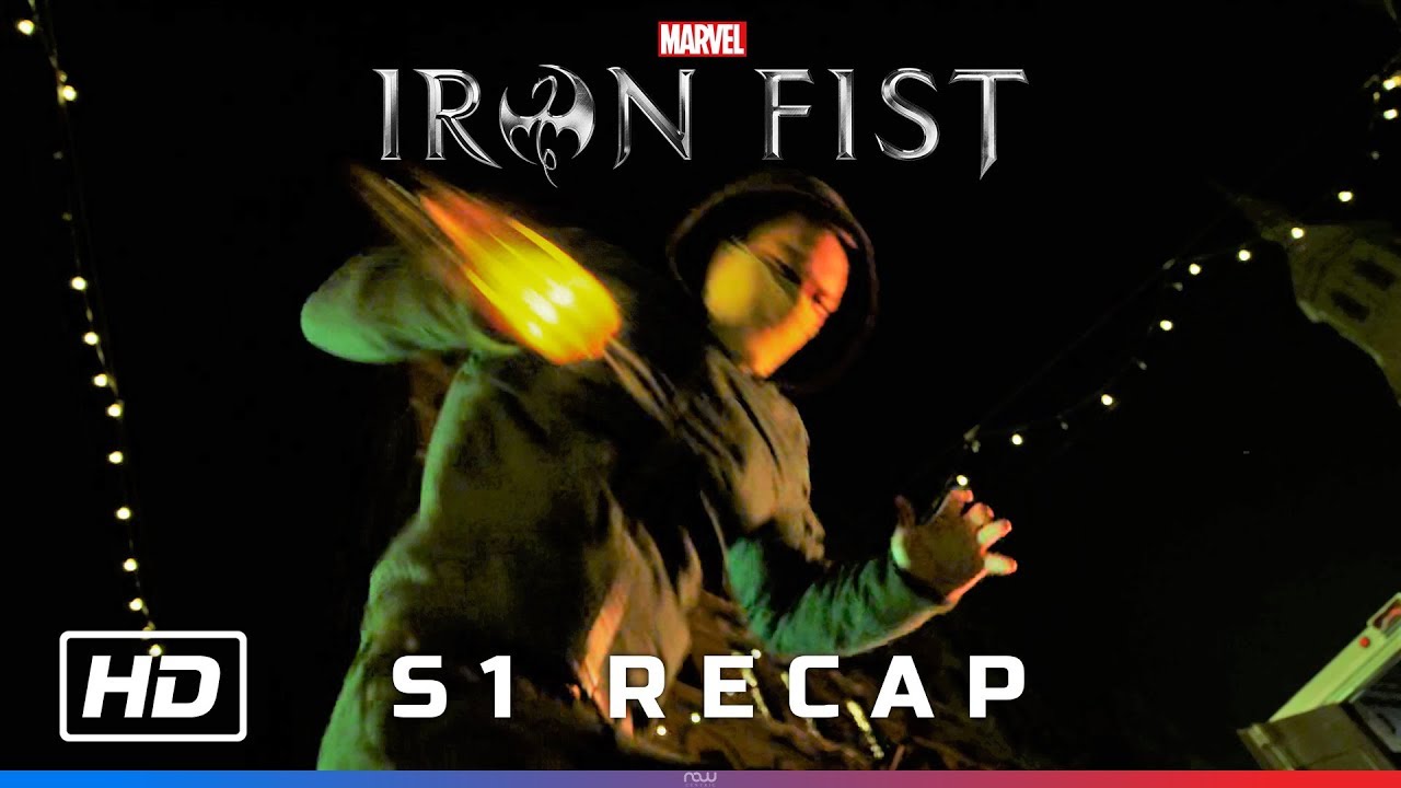 Iron Fist Season 1 Recap 