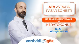 No Touch Lazer Tedavisi ve Keratokonus | Op. Dr. Hüseyin TUTAR | ATV Avrupa, Pazar Sohbeti