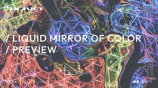 Liquid Mirror of Color | NOVA Visual Library