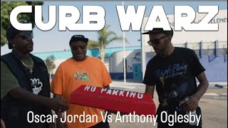 Curb Warz - Oscar Jordan Vs Anthony Oglesby