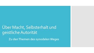 Synodaler Weg Ii - Über Macht, Selbsterhalt Und Geistliche Autorität