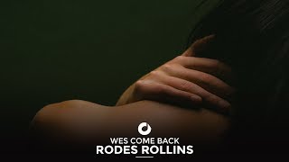 Video thumbnail of "Rodes Rollins - Wes Come Back"