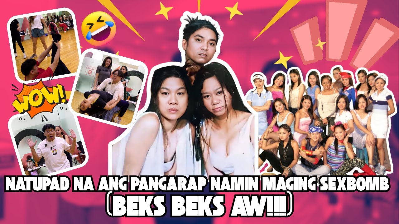NATUPAD NA ANG PANGARAP NAMIN MAGING SEXBOMB (BEKS BEKS AW!!!)
