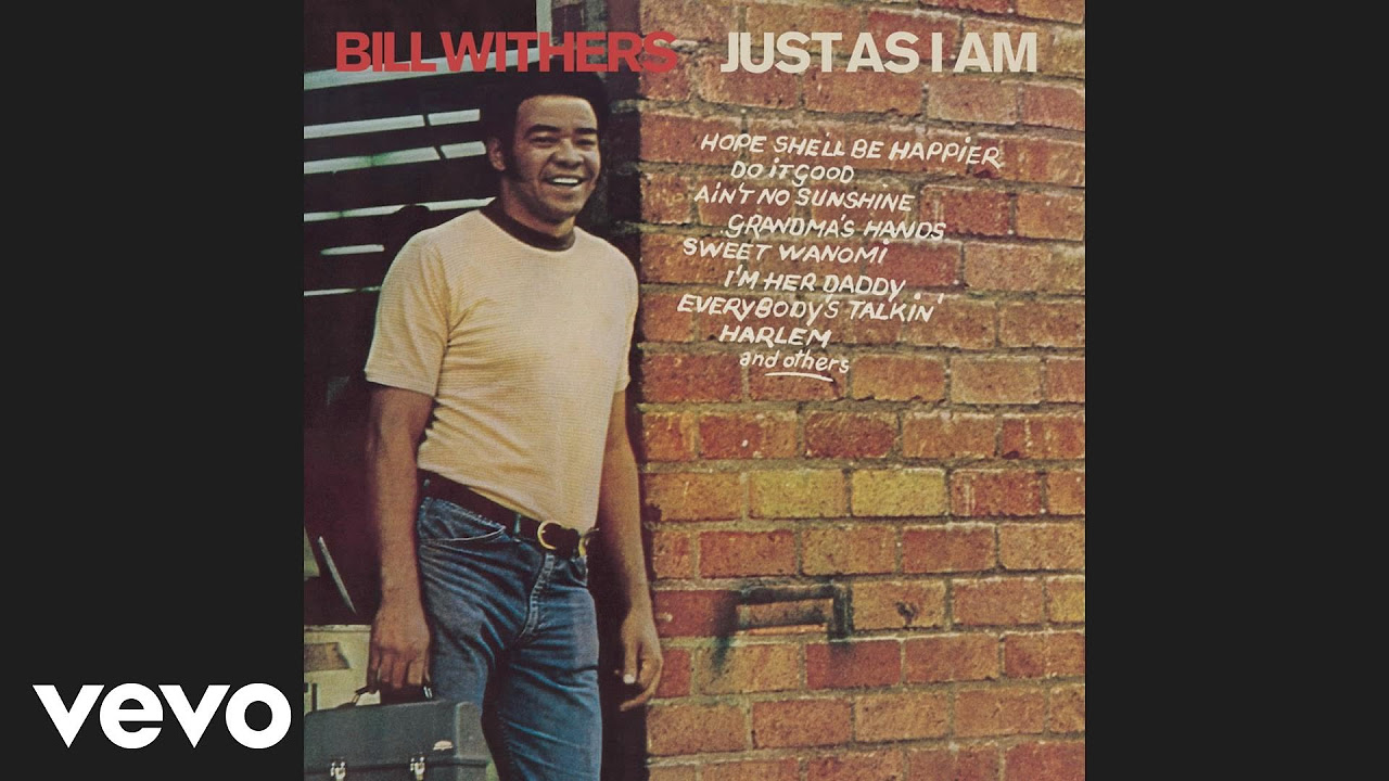 Bill Withers   Aint No Sunshine Official Audio