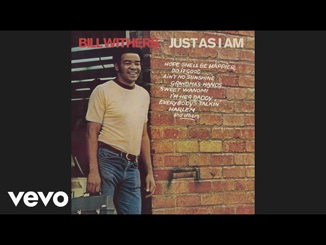 Bill Withers - Ain't No Sunshine When She's Gone