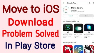 fix can't install Move to iOS app not download problem solved on google play store & ios