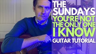 You're Not the Only One I Know by The Sundays Guitar Tutorial - Guitar Lessons with Stuart!