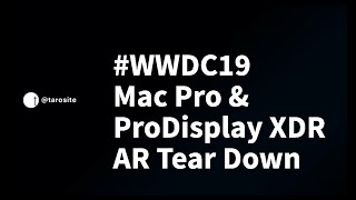 #WWDC19: Mac Pro and ProDisplay XDR AR Tear Down