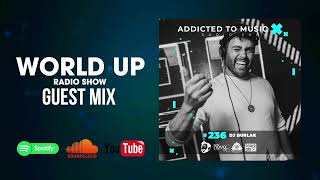 Dj Burlak - World Up Radio Show 236