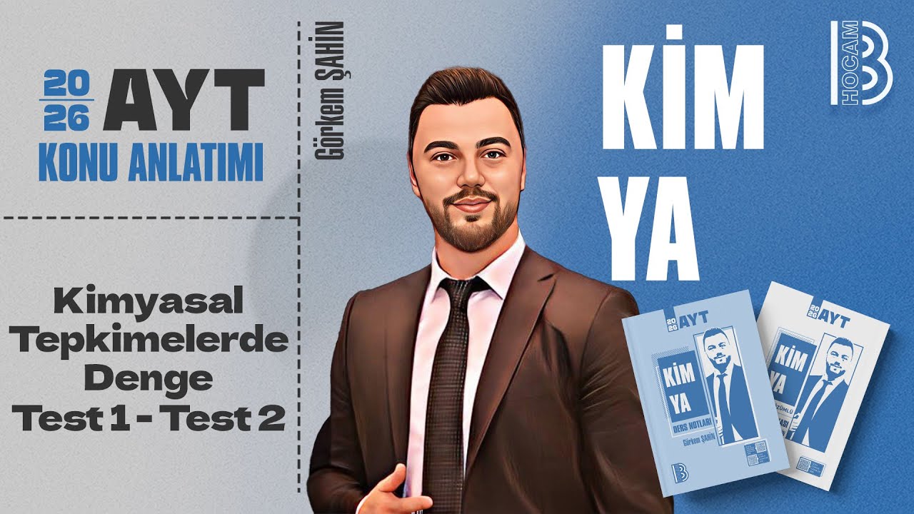 44) AYT Kimya - Kimyasal Tepkimelerde Denge - Test 1 - 2 - Görkem ŞAHİN - 2026