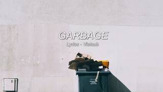 [Vietsub - Lyrics] GARBAGE - Melanie Martinez