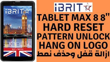 IBRIT MAX 8 TABLET HARD RESET,  فك قفل الشاشة | PATTERN UNLOCK