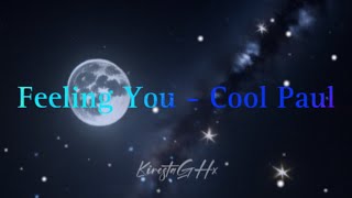 Feeling You - Cool Paul #music #lyrics #feelingyou