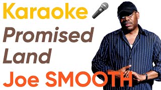 (Karaoke 🎤) Joe Smooth - Promised Land