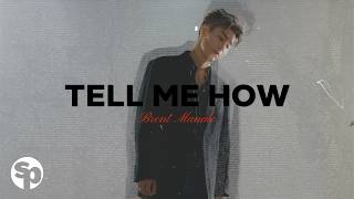 Brent Manalo - 'Tell Me How'  Lyric Video
