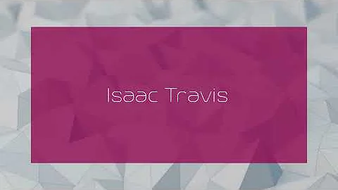 Isaac Travis - appearance