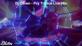 Dj Caven - Psy Trance Live Mix