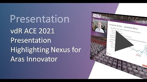 vdR ACE 2021 Presentation - Nexus for Aras Innovator