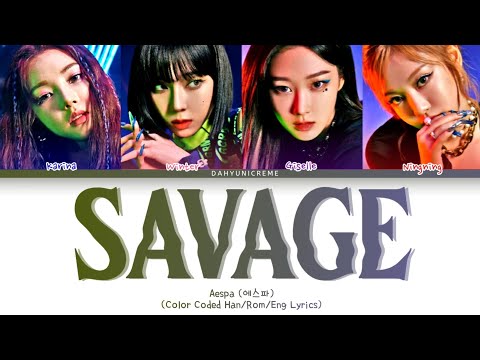 Aespa (에스파) Savage (Color Coded Han/Rom/Eng Lyrics)