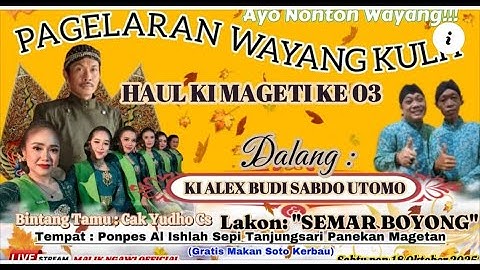 LIVE WAYANG KULIT KI ALEX BUDI SABDHO UTOMO LAKON SEMAR BOYONG HAUL KI MAGETI KE-3 || BT CAK YUDHO