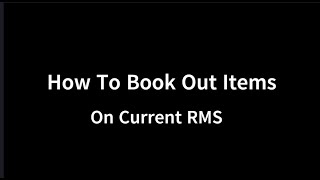 How To Book Out Items on Current RMS