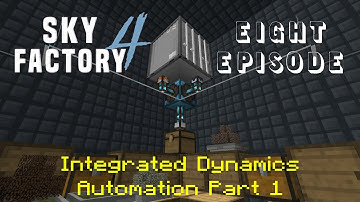 Compact Sky Factory 4 [Ep.8] Integrated Dynamics Automation Part 1