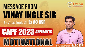 CAPF 2023 Preparation with Ex Asst Commandant Vinay Ingle sir | Motivational Video | Avks academy