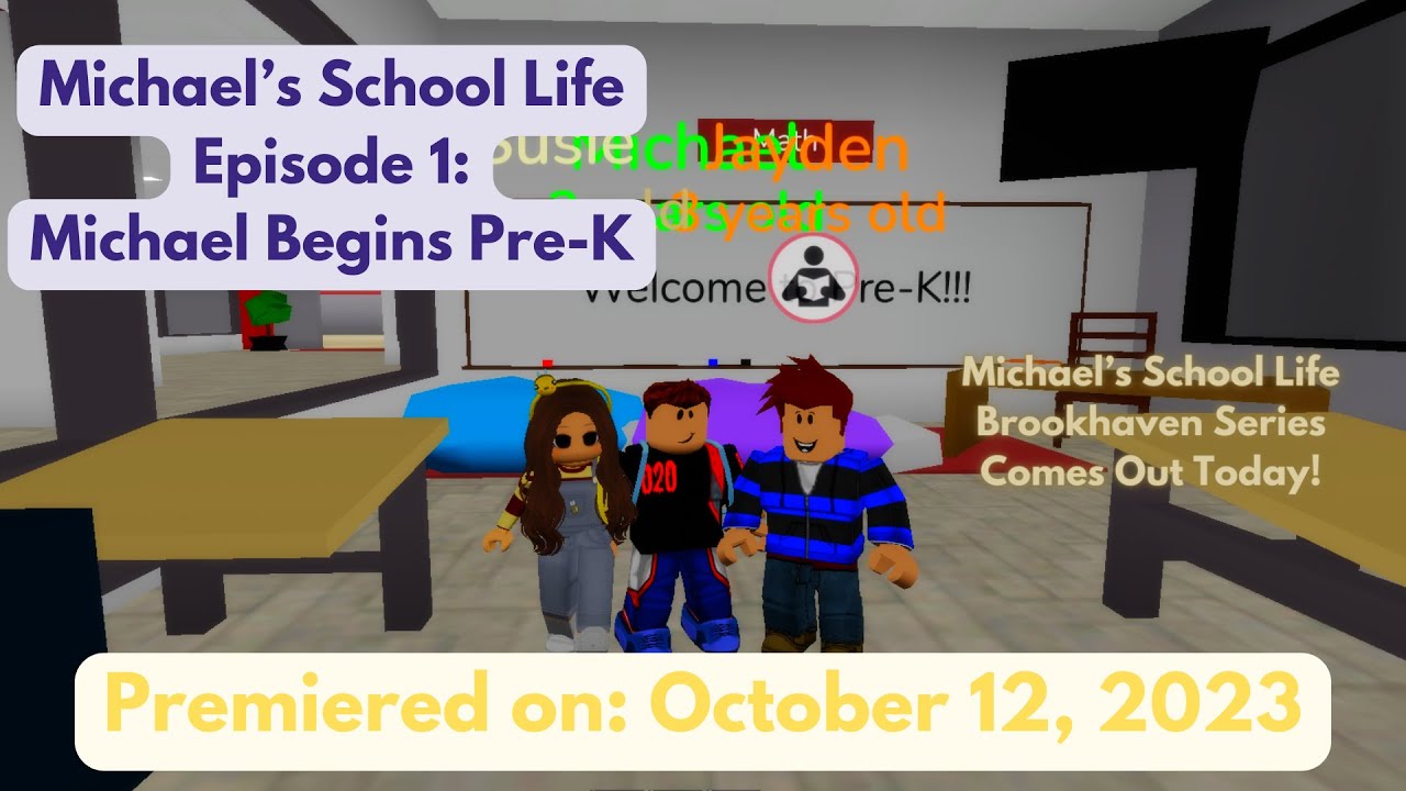 Michael's School Life Ep 1 Michael Begins Pre K Brookhaven Roleplay