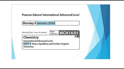 Unit 4 January 2024 -  A2 Chemistry Edexcel -  Dr  Hanaa Assil