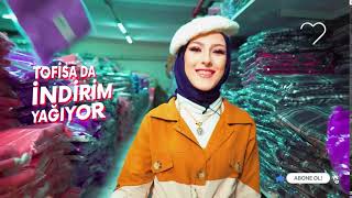 Tofisada İndirim Yağıyooooo