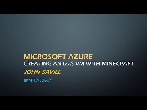 Walkthrough of the key Azure IaaS concepts by creating a Minecraft server