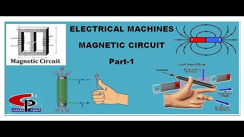 Electrical Machines#Magnetic Circuit#Part-1