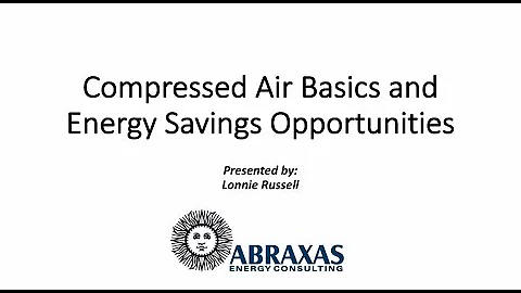 11. Compressed Air Basics and Energy Savings Opportunities