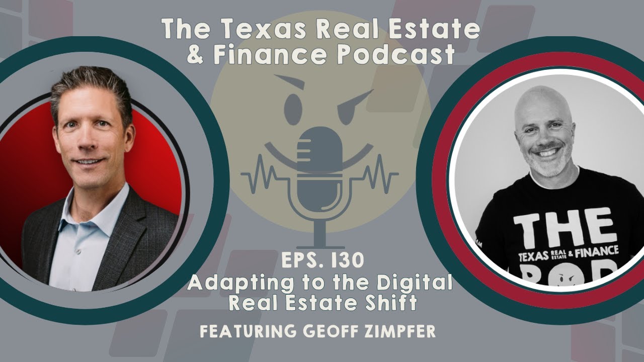 Adapting to the Digital Real Estate Shift with Geoff Zimpfer