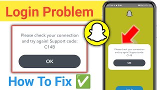 Please Check Your Connection And Try Again Support Codec14B Snapchat Login Problem Solve